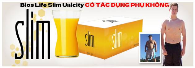 Bios Life Slim Unicity có tác dụng phụ không