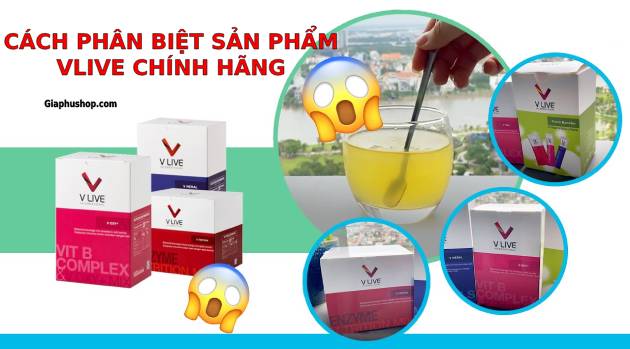 Cách phân biệt Bộ 3 sản phẩm Vlive chính hãng